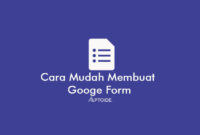 Cara Membuat Google Form, Membagikan dan Melihat Hasil