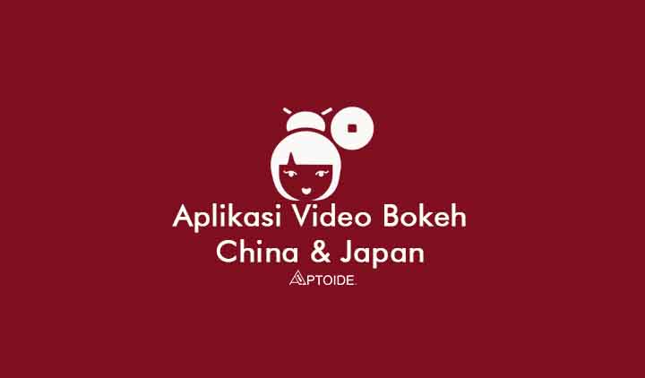 aplikasi video bokeh china japanese video bokeh