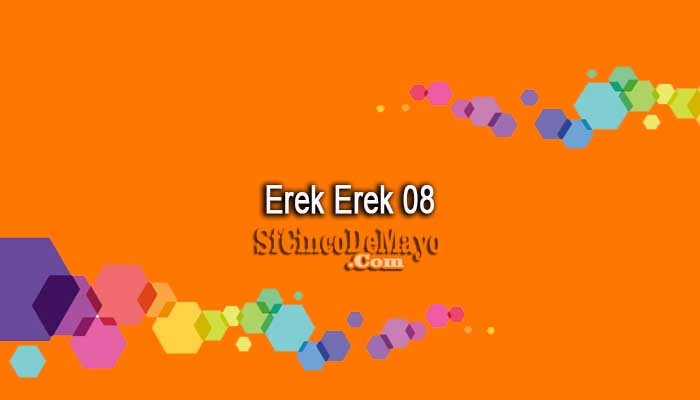 Erek Erek 08